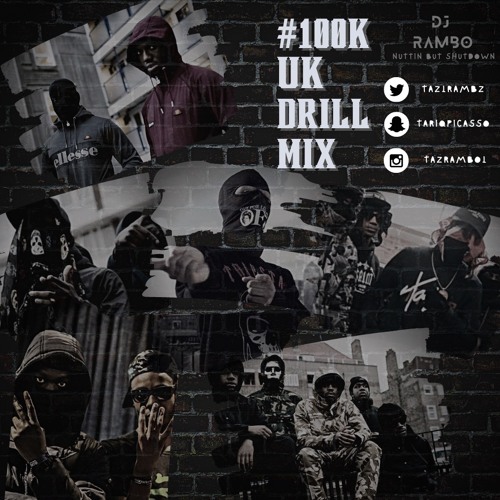 Stream DJ Rambo 100K UK Drill Mix Ultimate Drill Mix! Taz1Rambz