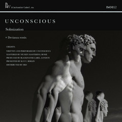Unconscious - Solmization (Devianza Remix)