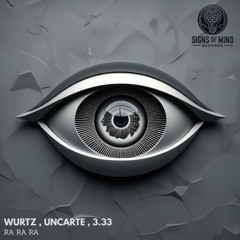 Wurtz , UNCARTE , 3.33 - Ra Ra Ra (Extented Mix)