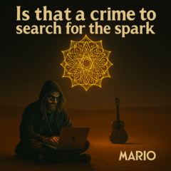 Is that a crime to search for the spark -- ⚡ Hijaz.exe // 🧿 Dorian Expansion Protocol 🌒