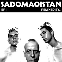 Sadomaoistan - EP1 Remixed by Kuddsnack, Ost&Kjex, Øyvind Morken, Robomatic, KSMISK & Christian Rot