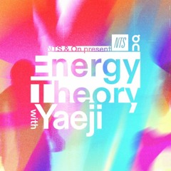 NTS & On: Energy Theory with Yaeji Part 1 240224