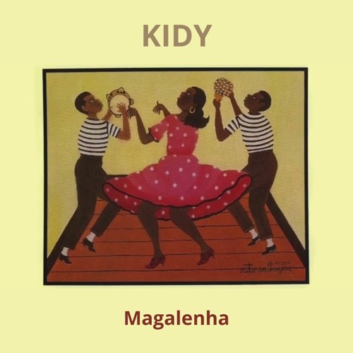 KIDY - Magalenha (Edit)