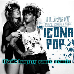 Icona Pop feat Charly XCX - I don't care ( G'ziK happy rave edit )