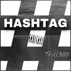 Hashtag (prod. Zell)