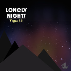 Vegas 86 - Lonely Nights