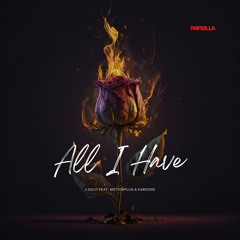 All I Have (feat. MotionPlus & Kaboose)