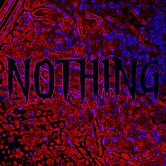 NOTHING