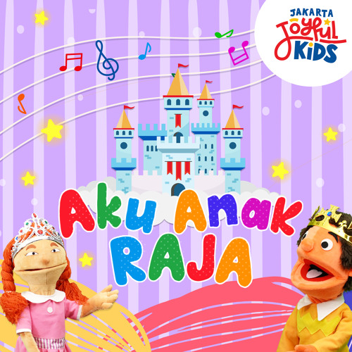 Stream aku anak raja by jakarta joyful kids listen online for free on