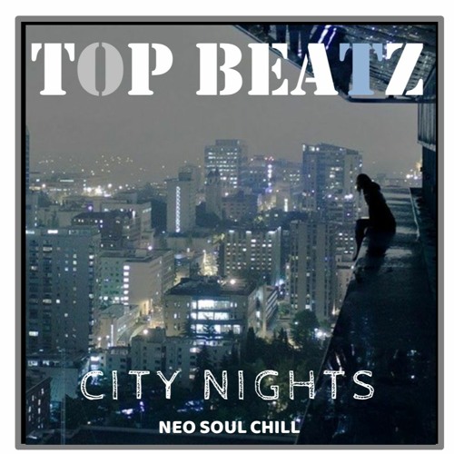 Top Beatz - City Nights (Neo Soul Chill)