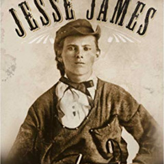 Access KINDLE 📂 Jesse James: The Wild West for Kids (Legends of the Wild West) by  A
