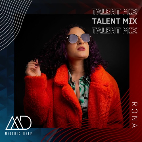 MELODIC DEEP TALENT MIX SERIES #153 | R O N A