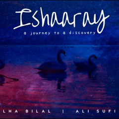 Ishaaray - Talha Bilal