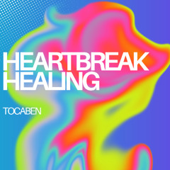 Heartbreak Healing