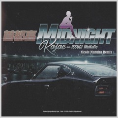 Kojoe - 首都高MIDNIGHT feat. ISSUGI & MuKuRo(Nicole Manuba Remix)