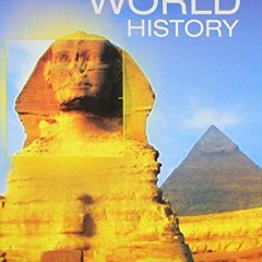 READ [EBOOK EPUB KINDLE PDF] WORLD HISTORY 2016 STUDENT EDITION GRADE 11 by  Savvas Learning Co ✓