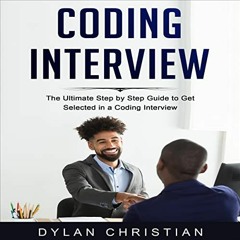 [PDF] ❤️ Read Coding Interview: The Ultimate Step by Step Guide to Get Selected in a Coding Inte