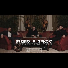 Bruno x Spacc - Piszkos pénz ft. Essemm