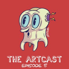 Artslaves - The Artcast - Episode 5