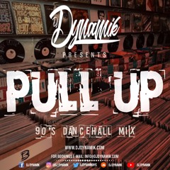 Pull Up (90's Dancehall Mix)