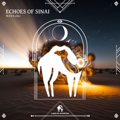 WAYA (SL) - Echoes Of Sinai (Cafe De Anatolia)
