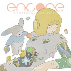 rejection & Mameyudoufu × 棗いつき - Find My Dream 【encore -Emotional Vocal Pop 05-】