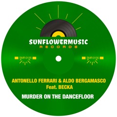 Antonello Ferrari & Aldo Bergamasco Feat Becka - Murder On The Dancefloor