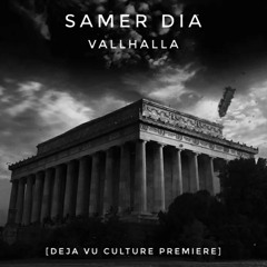 VallHalla [Deja Vu Culture Premiere]
