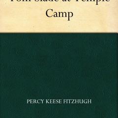 get [❤ PDF ⚡]  Tom Slade at Temple Camp ipad