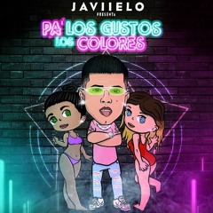 PA LOS GUSTOS LOS COLORES REMIX - JAVIIELO