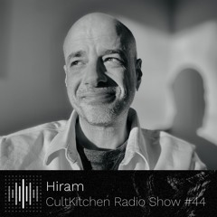 Hiram — CultKitchen Radio Show #44