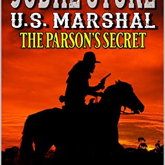 [READ] EPUB ✓ Jubal Stone: U.S. Marshal: The Parson's Secret: A Western Adventure Nov