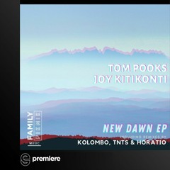 Premiere: Tom Pooks, Joy Kitikonti - New Dawn (TNTS Remix)- Family Piknik