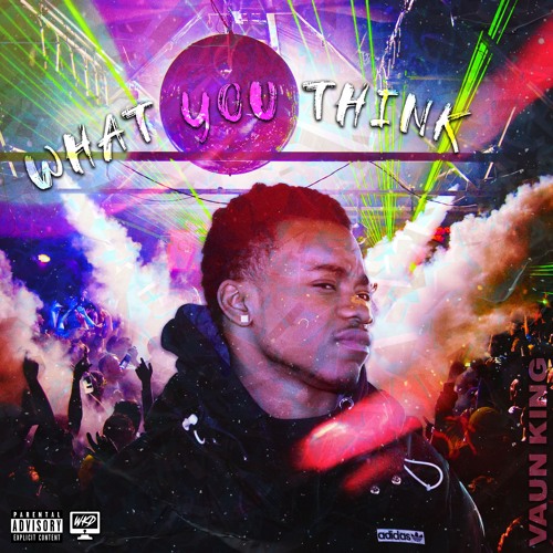 What You Think (Prod. by Deekwav)