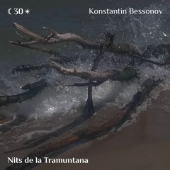 Nits de la Tramuntana #30 w/ Konstantin Bessonov