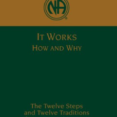 FREE KINDLE 📑 It Works: How and Why by  Narcotics Anonymous Fellowship [EBOOK EPUB K