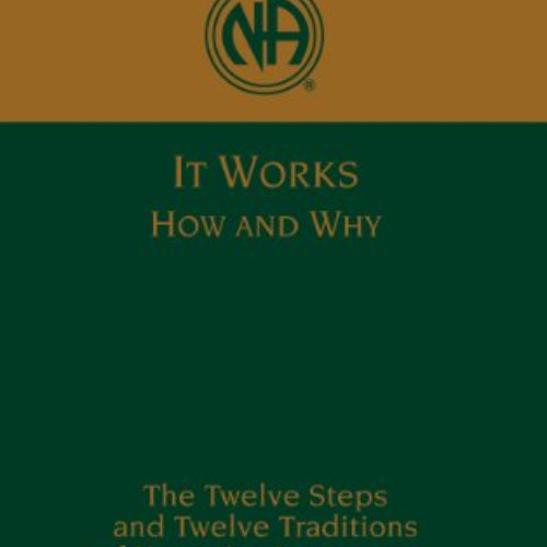 VIEW EBOOK 📬 It Works: How and Why by  Narcotics Anonymous Fellowship [PDF EBOOK EPU