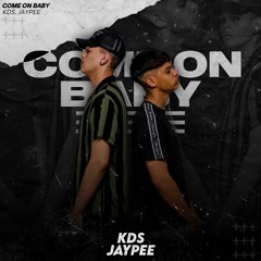 Jaypee & KDS - Come On Baby