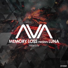 AVA460 - Memory Loss presents LÜNA - Mayday
