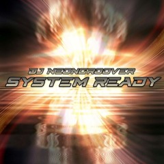 Dj Neongroover - System Ready