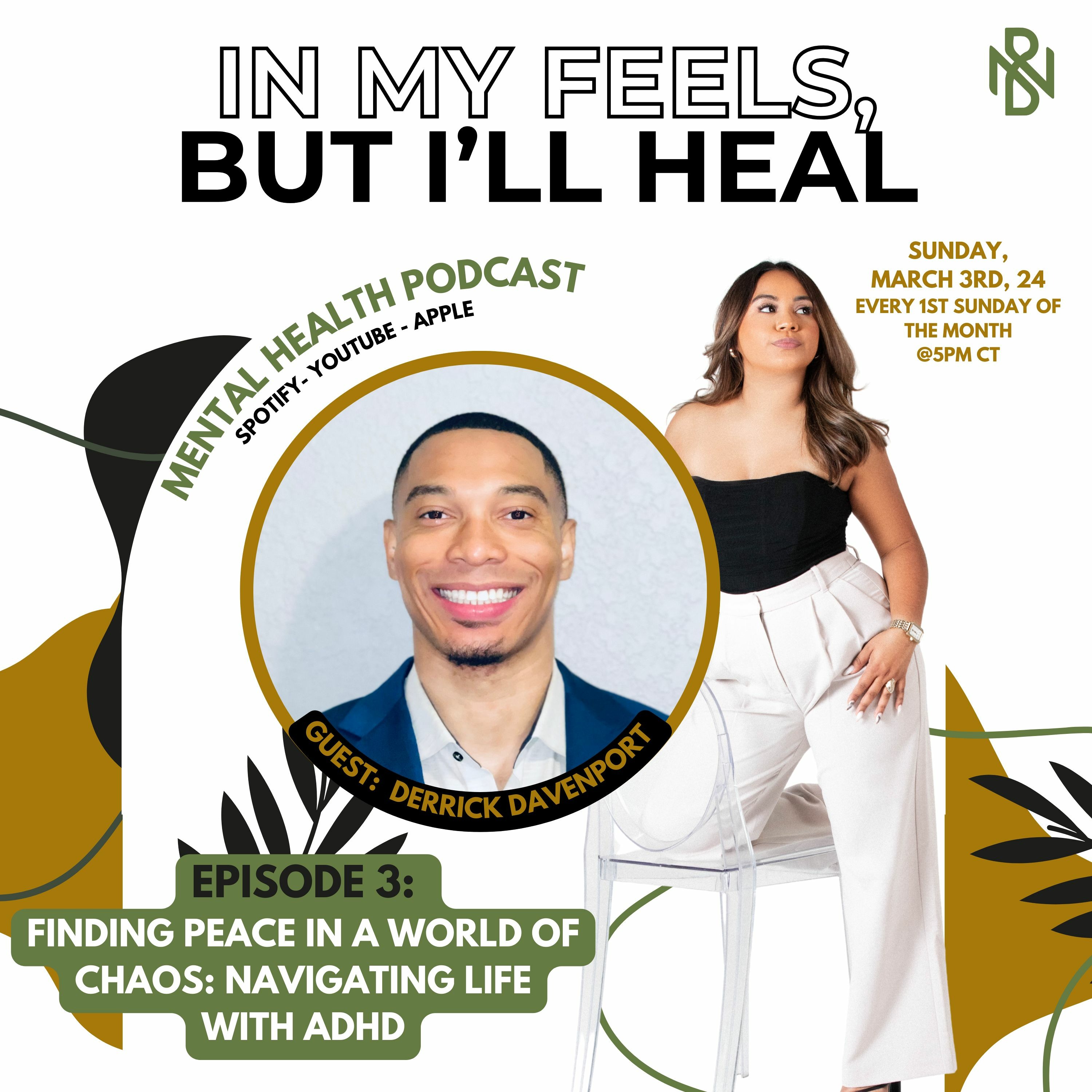 Finding Peace in a World of Chaos: Navigating Life with ADHD - Ep. 3 | In My Feels, But I'll Heal episode artwork