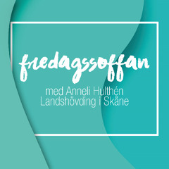 Fredagssoffan - Anneli Hulthén