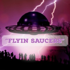 Flyin Saucers