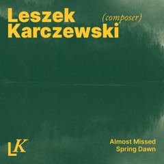 Almost Missed Spring Dawn. Cinematic music