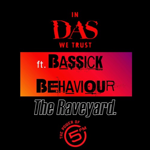 Das Kapital/In Das We Trust Show 5FM By Bassick Behaviour 23/10/2020