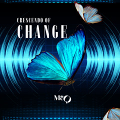 Crescendo of Change