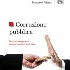 Ebook Corruzione pubblica: repressione penale e prevenzione amministrativa (Italian Edition) fre