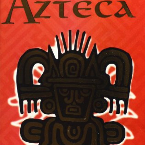 View EBOOK 📒 Azteca (Spanish Edition) by  Gary Jennings &  Maria de los Angeles Corr