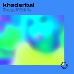Khaderbai - Dun Did It