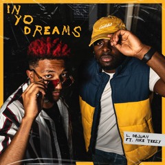 In Yo Dreams Ft. Mike Teezy